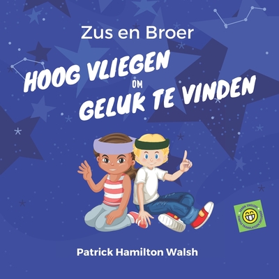 Zus en Broer: Hoog Vliegen om Geluk te Vinden - Leek, Thomas, and Hamilton Walsh, Patrick