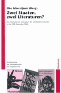 Zwei Staaten, Zwei Literaturen?: Das Internationale Kolloquium Des Schriftstellerverbandes in Der Ddr, Dezember 1964. Eine Dokumentation