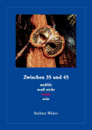 Zwischen 35 Und 45