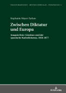 Zwischen Diktatur und Europa: Joaqun Ruiz-Gimnez und der spanische Katholizismus, 1936-1977