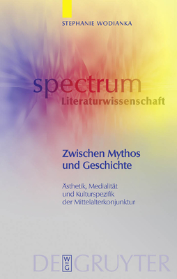 Zwischen Mythos Und Geschichte - Wodianka, Stephanie