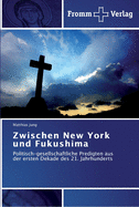 Zwischen New York und Fukushima