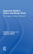 Zygmunt Molik's Voice and Body Work: The Legacy of Jerzy Grotowski