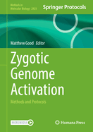 Zygotic Genome Activation: Methods and Protocols